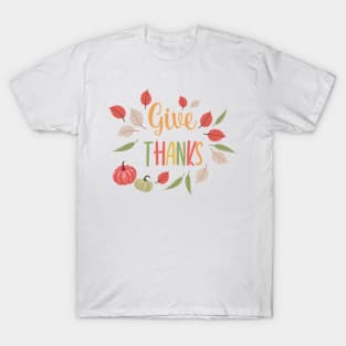 Give Thanks! T-Shirt